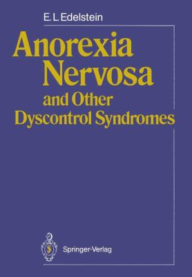 Anorexia Nervosa and Other Dyscontrol Syndromes 3540192816 Book Cover