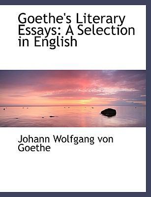 Goethe's Literary Essays: A Selection in English [Large Print] 1116379309 Book Cover