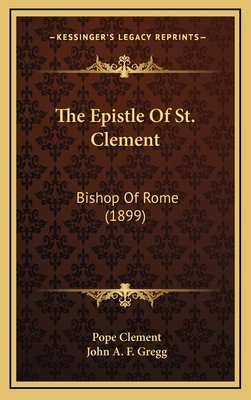 The Epistle Of St. Clement: Bishop Of Rome (1899) 1168930847 Book Cover