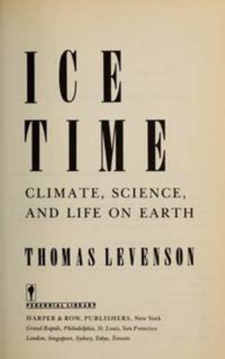 Ice Time: Climate, Science, and Life on Earth 0060160632 Book Cover