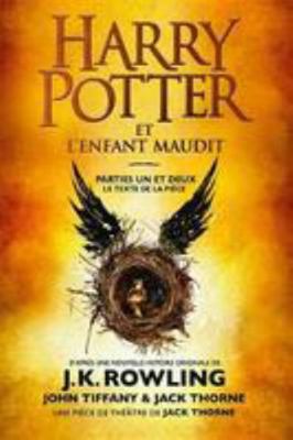 Harry Potter et l'Enfant Maudit: Parties une et... [French]            Book Cover