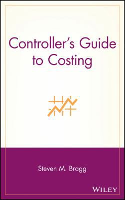 Controller's Guide to Costing 0471713945 Book Cover