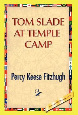 Tom Slade at Temple Camp 1421889706 Book Cover