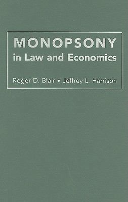 Monopsony in Law and Economics 0521762308 Book Cover