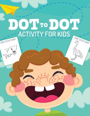 Dot To Dot Activity For Kids: 50 Animals Workbo... 164930417X Book Cover