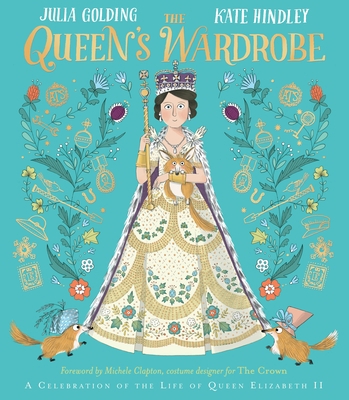 The Queen's Wardrobe: A Celebration of the Life... 1529045525 Book Cover