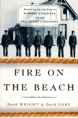 Fire on the Beach: Recovering the Lost Story of... 0195154843 Book Cover