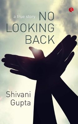 No Looking Back a True Story 8129129132 Book Cover