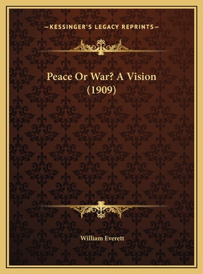 Peace Or War? A Vision (1909) 1169422497 Book Cover