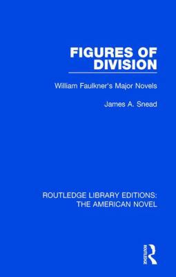 Figures of Division: William Faulkner's Major N... 1138105635 Book Cover