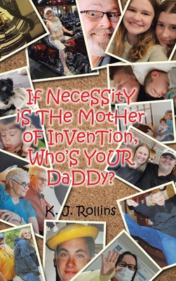 If NeceSSitY iS THe MotHer oF InVenTion, Who'S ... B0BZTL3KQM Book Cover