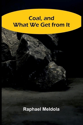 Coal, And What We Get From It 9368399298 Book Cover