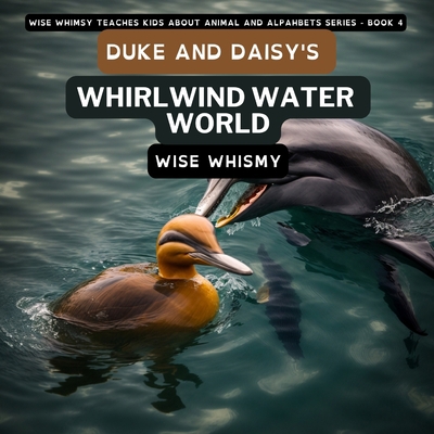 Duke and Daisy's Whirlwind Water World 1088246656 Book Cover