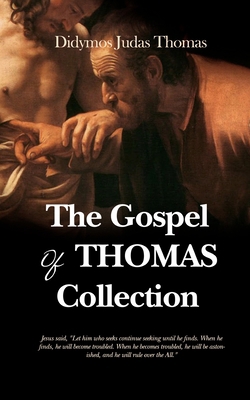 The Gospel of Thomas Collection 1493782053 Book Cover