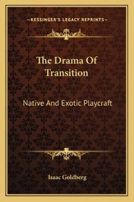 The Drama Of Transition: Native And Exotic Play... 1162807199 Book Cover