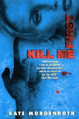 Kill Me First 0061097748 Book Cover