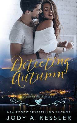 Detecting Autumn: Granite Lake Romance 1791541801 Book Cover