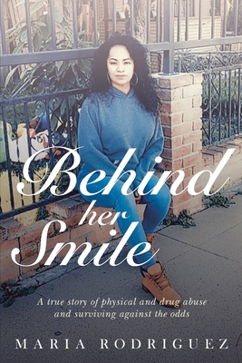 Behind her Smile: A true story of physical and ... B096Y4YKFR Book Cover