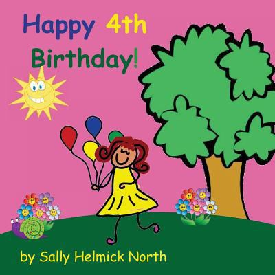 Happy Fourth Birthday! (girl version) 153996471X Book Cover