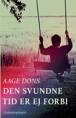 Den svundne tid er ej forbi [Danish] 8711885831 Book Cover
