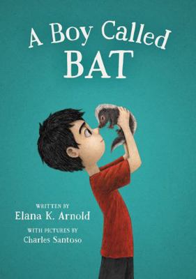 A Boy Called Bat 0062445820 Book Cover
