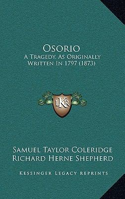 Osorio: A Tragedy, As Originally Written In 179... 1164883410 Book Cover