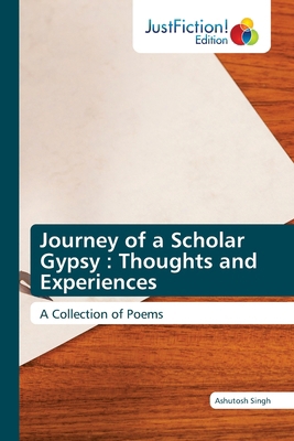 Journey of a Scholar Gypsy: Thoughts and Experi... 6200105251 Book Cover