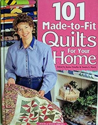 101 Made-To-Fit Quilts for Your Home 1882138627 Book Cover