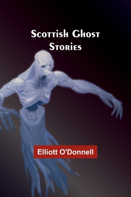 Scottish Ghost Stories 9357918302 Book Cover