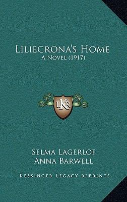 Liliecrona's Home: A Novel (1917) 1165564904 Book Cover