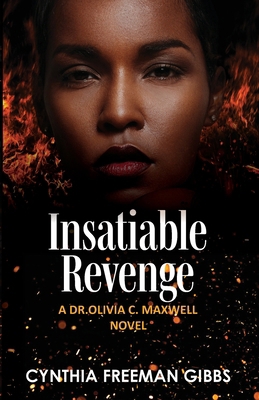 Insatiable Revenge - A Dr. Olivia C. Maxwell Novel Book Cover