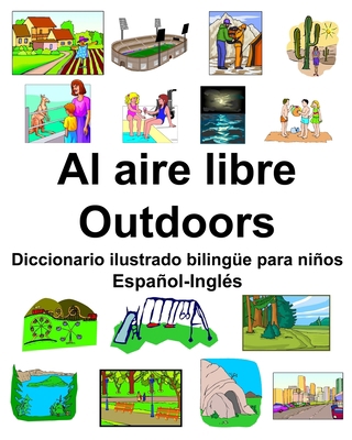 Español-Inglés Al aire libre/Outdoors Diccionar... [Spanish] B084DGPWFH Book Cover