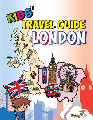 Kids' Travel Guide - London: The Fun Way to Dis... 1910994103 Book Cover