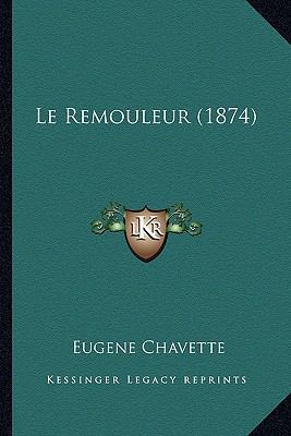 Le Remouleur (1874) [French] 1166768309 Book Cover