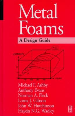Metal Foams: A Design Guide 0750672196 Book Cover