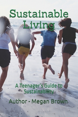 Sustainable Living: A Teenager's Guide to Susta...            Book Cover