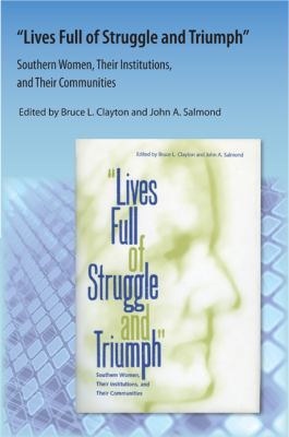 Lives Full of Struggle and Triumph: Southern Wo... 1616101113 Book Cover