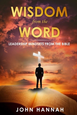 Wisdom from the Word: Leadership Mindsets from ... B0F1Y581NX Book Cover