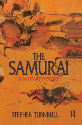 The Samurai: A Military History 1138139998 Book Cover