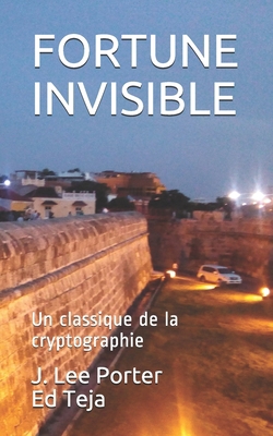 Fortune Invisible: Un classique de la cryptogra... [French] 1949063100 Book Cover