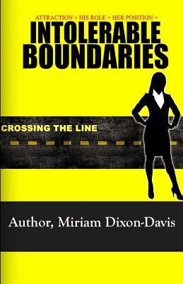 Intolerable Boundaries: Attraction + His Role +... 1522735526 Book Cover
