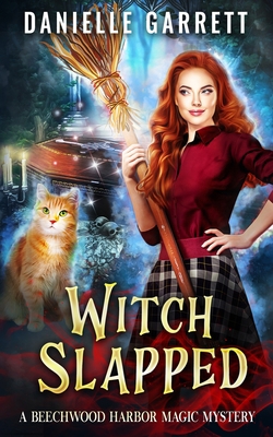 Witch Slapped: A Beechwood Harbor Magic Mystery 1977806066 Book Cover