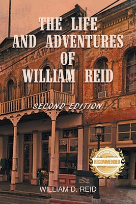 The Life and Adventures of William Reid 1963718291 Book Cover