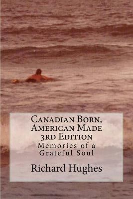 Canadian Born, American Made 3rd Edition: Memor... 1974646548 Book Cover