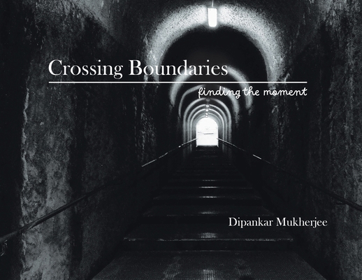 Crossing Boundaries: Finding the Moment 1779627742 Book Cover