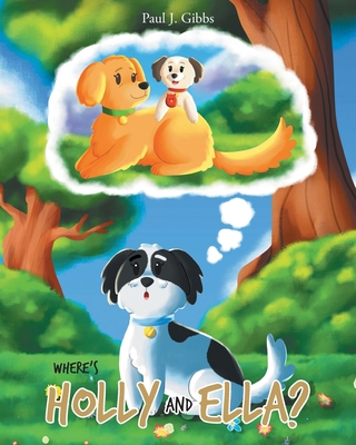 Where's Holly and Ella? B0C4CG66GW Book Cover