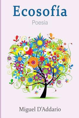 Ecosofía: Prosa ecológica [Spanish] 1508636923 Book Cover