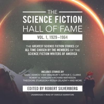 The Science Fiction Hall of Fame, Volume One: 1... 1538439751 Book Cover