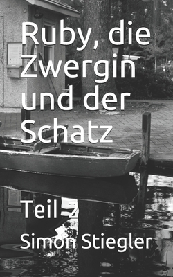 Ruby, die Zwergin und der Schatz: Teil 2 [German] B089TWPVV6 Book Cover
