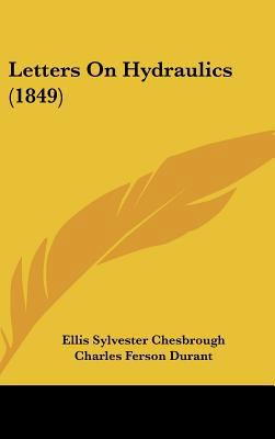 Letters on Hydraulics (1849) 1162119837 Book Cover